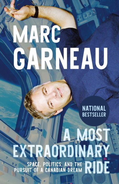 Cover for Marc Garneau · A Most Extraordinary Ride: Space, Politics, and the Pursuit of a Canadian Dream (Paperback Book) (2025)