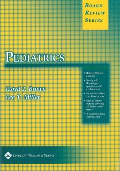 BRS Pediatrics - Board Review Series - Lloyd J. Brown - Livres - Lippincott Williams and Wilkins - 9780781721295 - 27 juillet 2004
