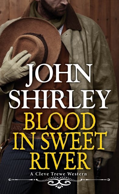 Cover for John Shirley · Blood in Sweet River (Taschenbuch) (2024)