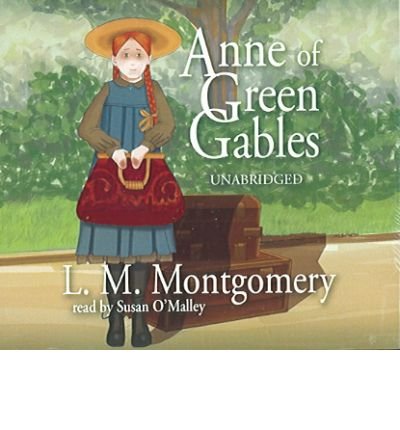 Cover for L.m. Montgomery · Anne of Green Gables (Anne of Green Gables Novels) (Hörbuch (CD)) [Unabridged edition] (2005)