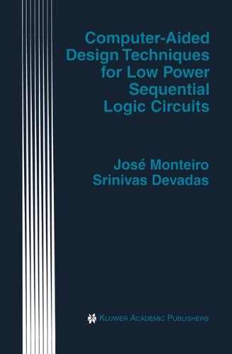 Jose Monteiro · Computer-Aided Design Techniques for Low Power Sequential Logic Circuits - The Springer International Series in Engineering and Computer Science (Gebundenes Buch) [1997 edition] (1996)