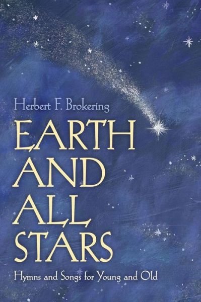 Cover for Herbert F. Brokering · Earth and All Stars Hymns Brok (Paperback Book) (2003)