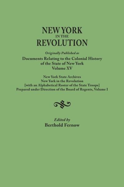 Cover for Berthold Fernow · New York in the Revolution. Originally Published As Documents Relating to the Colonial History of the State of New York, Volume Xv. New York State Arc (Paperback Book) (2013)