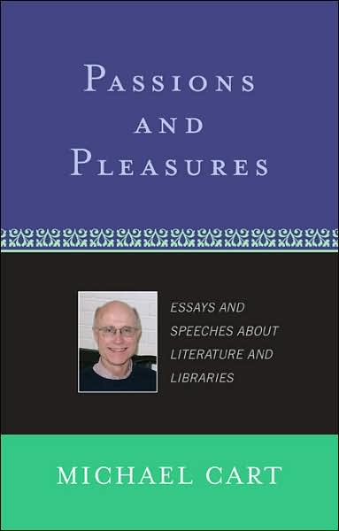 Cover for Michael Cart · Passions and Pleasures: Essays and Speeches About Literature and Libraries - Studies in Young Adult Literature (Hardcover Book) (2007)