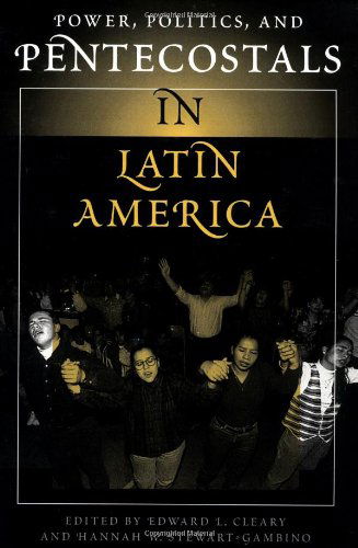 Cover for Edward L Cleary · Power, Politics, And Pentecostals In Latin America (Paperback Book) (1996)