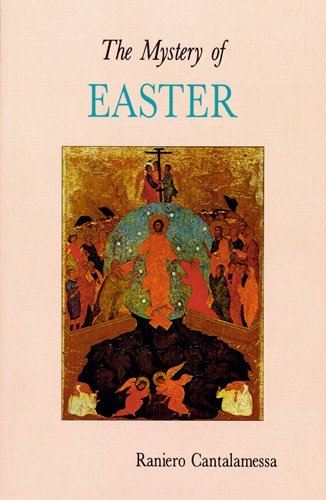 Cover for Raniero Cantalamessa Ofm Cap · The Mystery of Easter (Lent / Easter) (Paperback Book) (1994)