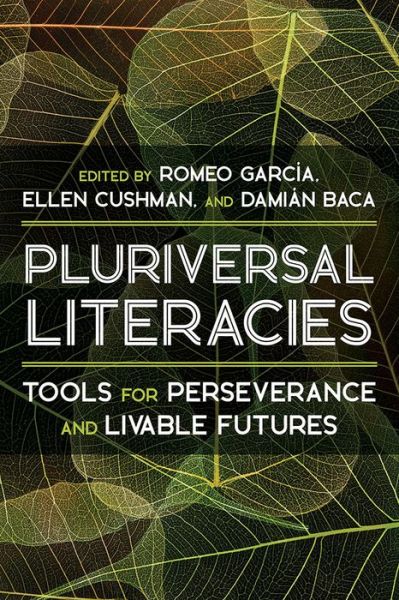 Cover for Dami?n Baca · Literacies of/from the Pluriversal: Tools for Perseverance and Livable Futures (Hardcover Book) (2024)