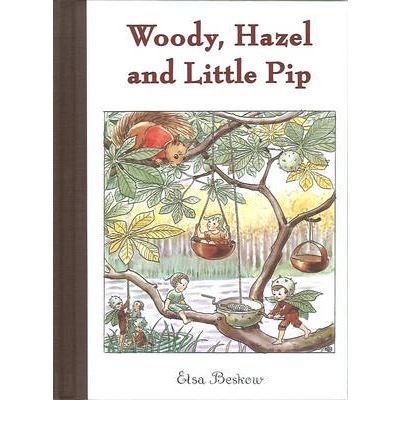 Cover for Elsa Beskow · Woody, Hazel and Little Pip (Inbunden Bok) [Mini edition] (2010)