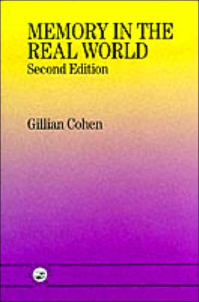 Memory In The Real World - Gillian Cohen - Książki - Psychology Press - 9780863777295 - 3 grudnia 1996