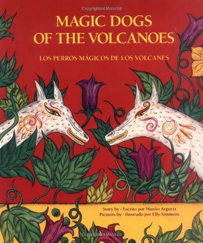 Cover for Manlio Argueta · Magic Dogs of the Volcanoes / Los Perros Magicos De Los Volcanos (Paperback Book) (1997)