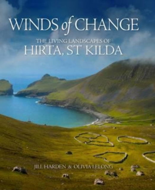Cover for Jill Harden · Winds of Change: The Living Landscapes of Hirta, St Kilda (Hardcover Book) (2011)