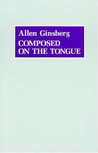 Cover for Allen Ginsberg · Composed on the Tongue (Pocketbok) (2001)