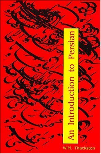 An Introduction to Persian, Revised 3rd Edition - W. M. Thackston - Bøger - IBEX Publishers - 9780936347295 - 1. maj 1993