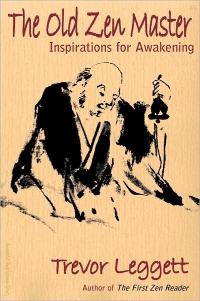 Cover for Trevor Leggett · The Old Zen Master: Inspirations for Awakening (Taschenbuch) (2009)