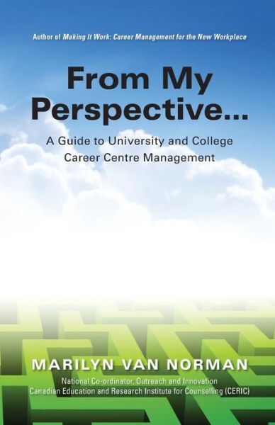 Cover for Marilyn van Norman · From My Perspective... A Guide to University and College Career Centre Management (Paperback Book) (2015)