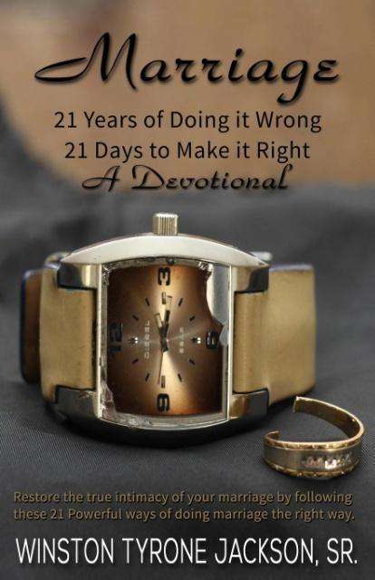 Cover for Sr Winston Tyrone Jackson · Marriage - 21 Years of Doing it Wrong, 21 Days to Make it Right (Paperback Book) (2014)