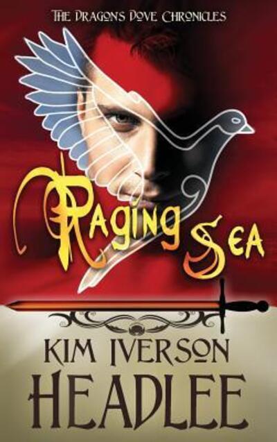 Cover for Kim Iverson Headlee · Raging Sea (Hardcover Book) (2019)