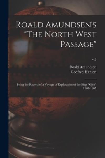 Cover for Roald 1872-1928 Amundsen · Roald Amundsen's The North West Passage (Taschenbuch) (2021)