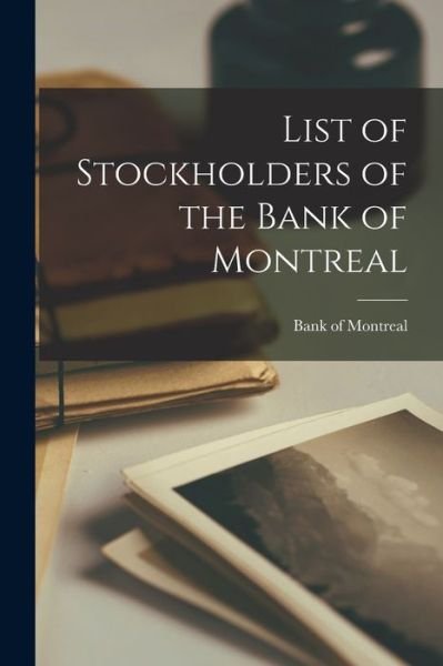 Cover for Bank of Montreal · List of Stockholders of the Bank of Montreal (Paperback Book) (2021)