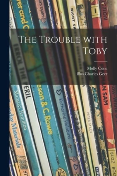 Cover for Molly Cone · The Trouble With Toby (Paperback Book) (2021)