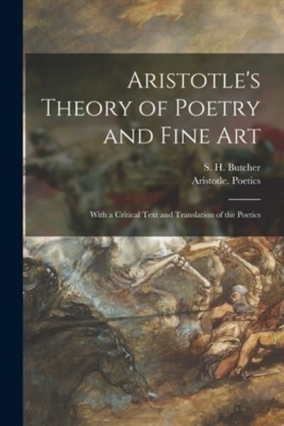 Cover for S H (Samuel Henry) 1850-1 Butcher · Aristotle's Theory of Poetry and Fine Art (Paperback Book) (2021)