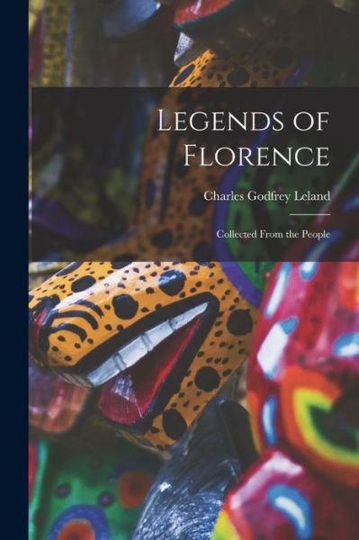 Cover for Leland Charles Godfrey · Legends of Florence (Book) (2022)