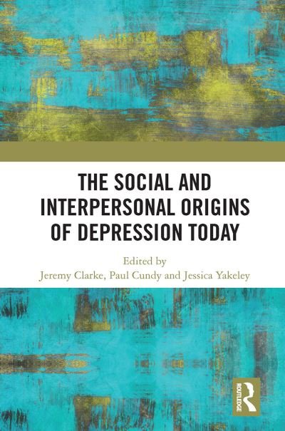The Social and Interpersonal Origins of Depression Today -  - Bøger - Taylor & Francis Ltd - 9781032839295 - 24. juni 2024