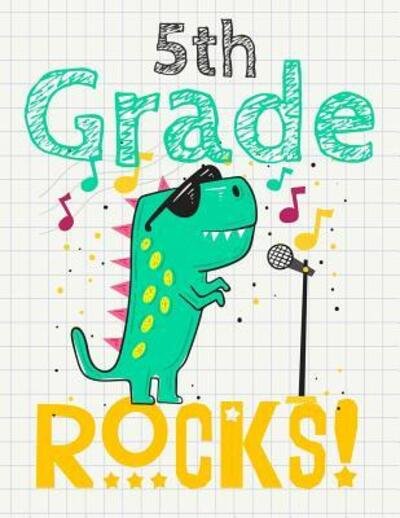Cover for OMI Kech · 5th Grade Rocks! Funny Back To School notebook,Gift For Girls and Boys,109 College Ruled Line Paper,Cute School Notebook,School Composition Notebooks ,Dinosaur cover (Taschenbuch) (2019)