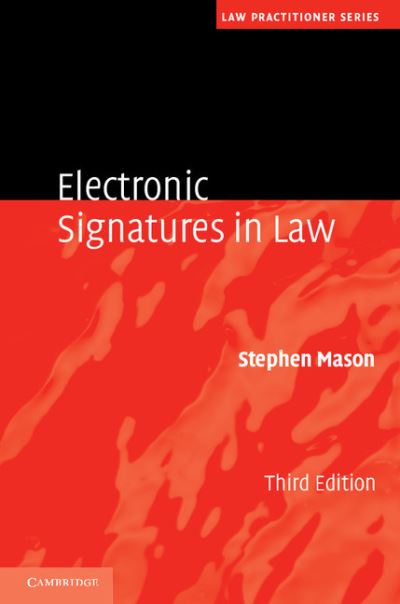 Cover for Stephen Mason · Electronic Signatures in Law - Law Practitioner Series (Hardcover Book) [3 Revised edition] (2012)