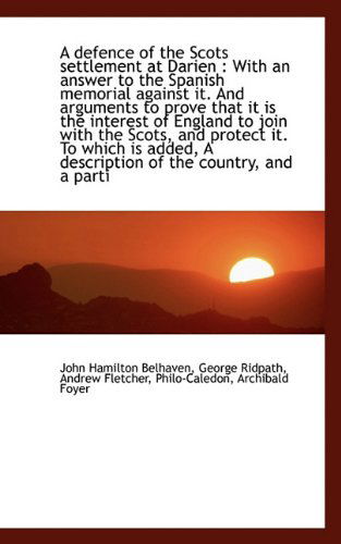 Cover for Andrew Fletcher · A Defence of the Scots Settlement at Darien: with an Answer to the Spanish Memorial Against It. and (Pocketbok) (2009)