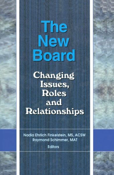 The New Board: Changing Issues, Roles and Relationships - Mat Raymond Schimmer - Bücher - Taylor & Francis Ltd - 9781138012295 - 8. Juni 2015