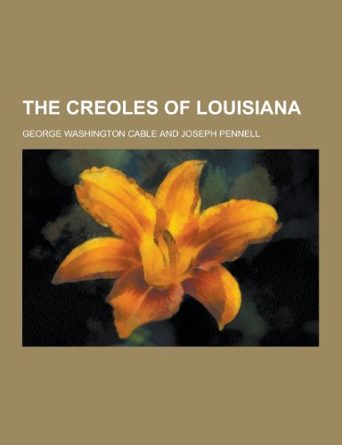 Cover for George Washington Cable · The Creoles of Louisiana (Paperback Book) (2013)