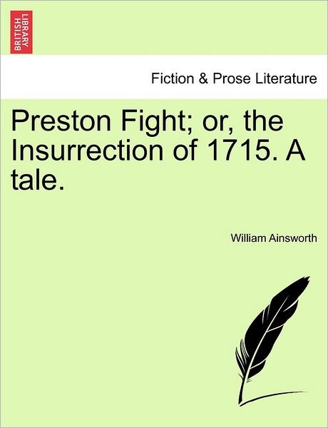 Cover for William Harrison Ainsworth · Preston Fight; Or, the Insurrection of 1715. a Tale. (Paperback Book) (2011)