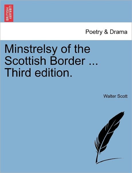 Cover for Sir Walter Scott · Minstrelsy of the Scottish Border ... Third Edition. (Paperback Book) (2011)