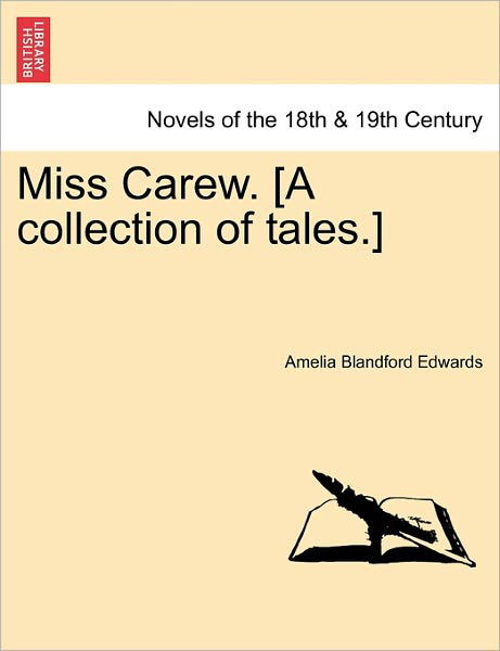 Cover for Amelia Blandford Edwards · Miss Carew. [a Collection of Tales.] (Taschenbuch) (2011)