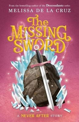 Cover for Melissa de la Cruz · Never After: The Missing Sword - The Chronicles of Never After (Inbunden Bok) (2023)