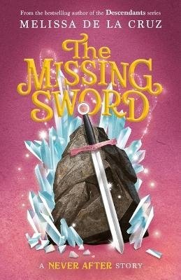 Cover for Melissa de la Cruz · Never After: The Missing Sword - The Chronicles of Never After (Gebundenes Buch) (2023)