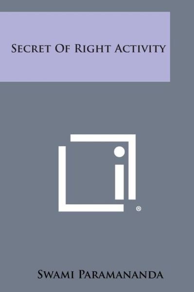 Cover for Swami Paramananda · Secret of Right Activity (Paperback Book) (2013)