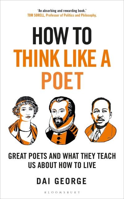 Cover for Dai George · How to Think Like a Poet: The Poets That Made Our World and Why We Need Them (Taschenbuch) (2024)
