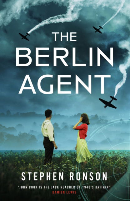 Cover for Stephen Ronson · The Berlin Agent: A gripping and unforgettable World War Two historical thriller (Pocketbok) (2024)