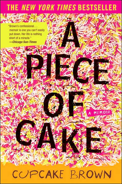 Cover for Cupcake Brown · A Piece of Cake: a Memoir (Pocketbok) (2007)