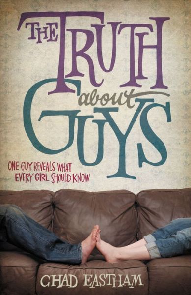 Cover for Chad Eastham · The Truth About Guys (Paperback Book) (2012)