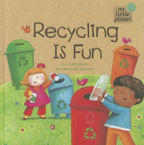 Cover for Charles Ghigna · Recycling is Fun (My Little Planet) (Hardcover Book) (2012)