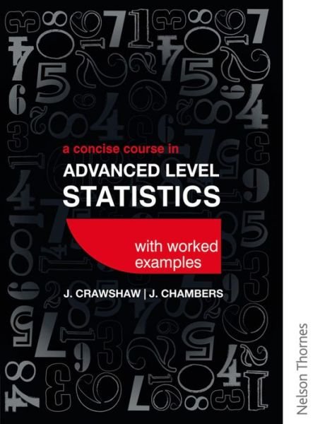 Cover for D J. Crawshaw · A Concise Course in Advanced Level Statistics with worked examples (Paperback Book) (2013)