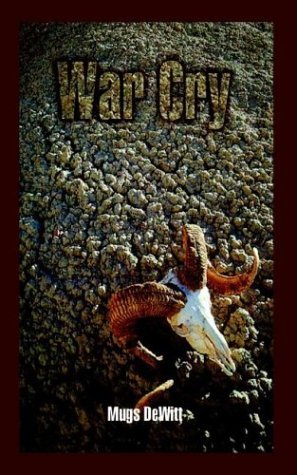 Cover for Mugs Dewitt · War Cry (Taschenbuch) [First edition] (2003)