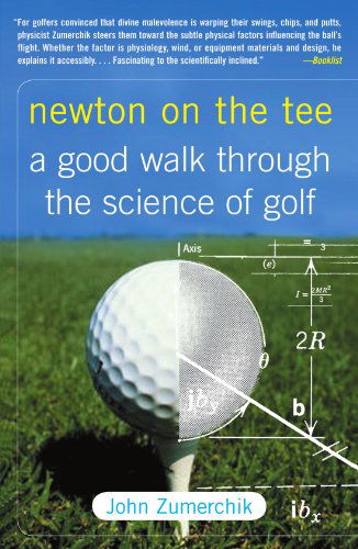 Cover for John Zumerchik · Newton on the Tee: a Good Walk Through the Science of Golf (Paperback Book) (2008)