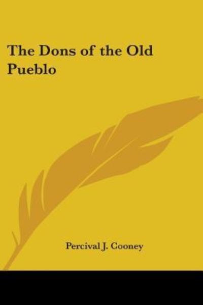 Cover for Percival J. Cooney · The Dons of the Old Pueblo (Paperback Book) (2005)