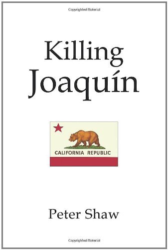 Cover for Peter Shaw · Killing Joaquin (Paperback Book) (2008)