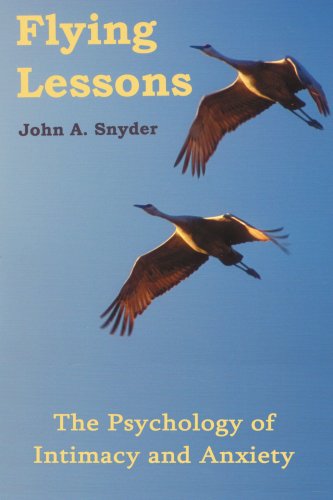 Cover for John Snyder · Flying Lessons: the Psychology of Intimacy and Anxiety (Paperback Book) (2005)