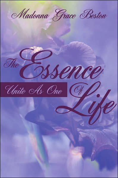 Cover for Madonna Beston · The Essence of Life: Unite As One (Paperback Book) (2006)